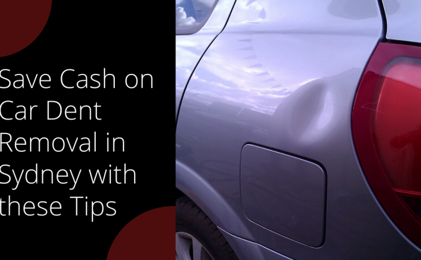 Save Cash on Car Dent Removal in Sydney with these Tips